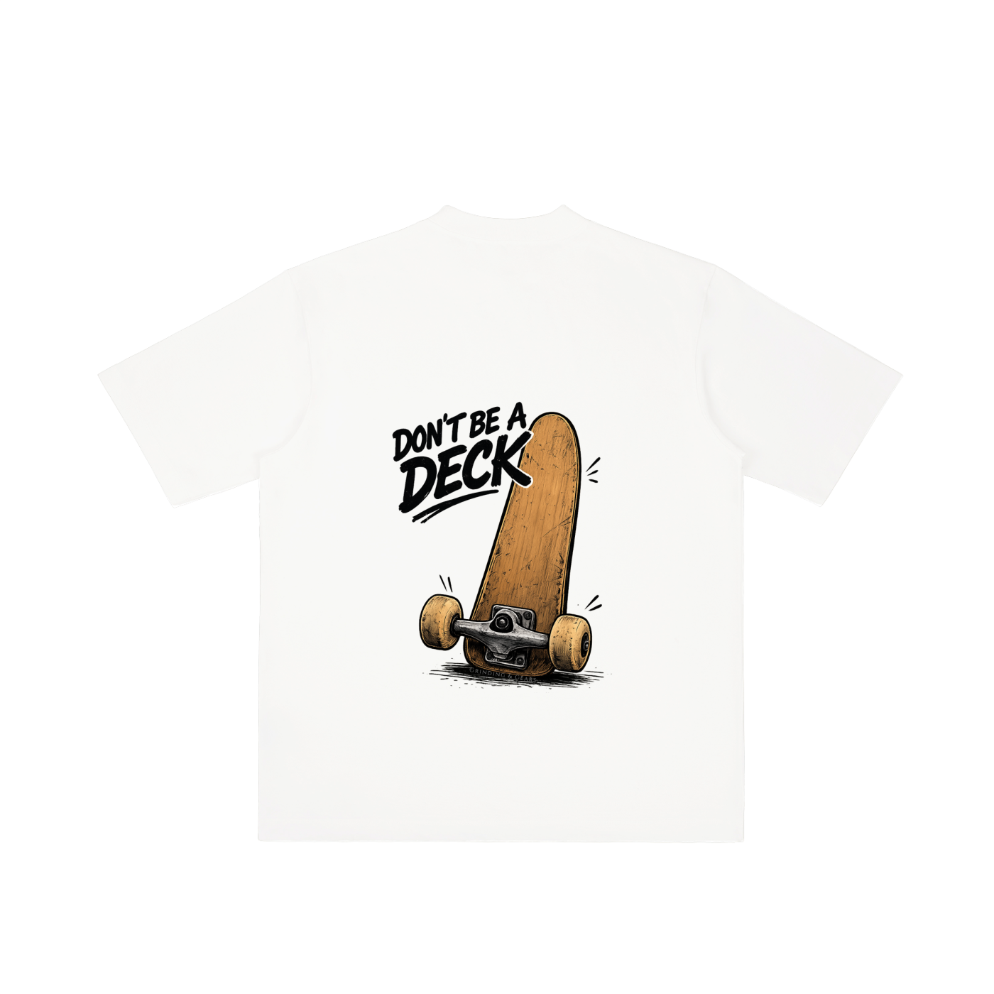 Dont be a DECK T-shirt