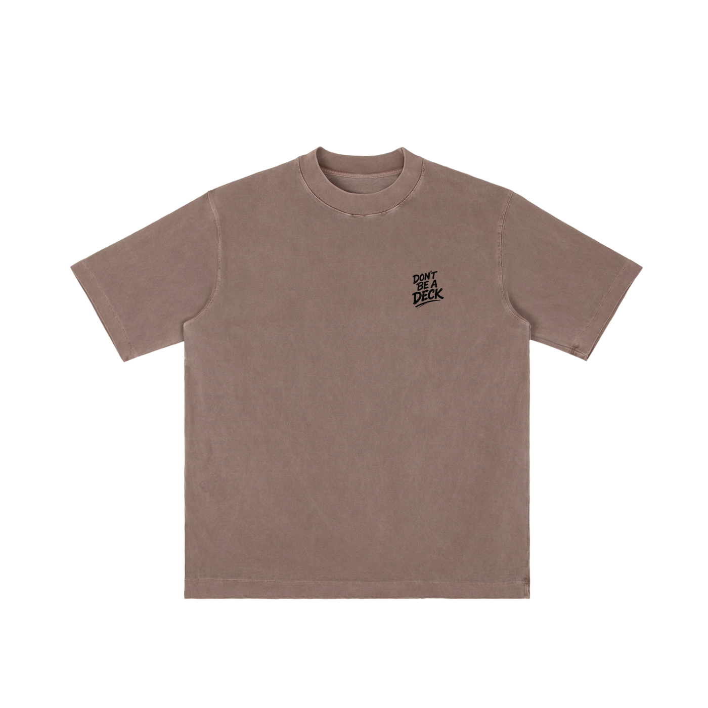 Dont be a DECK T-shirt