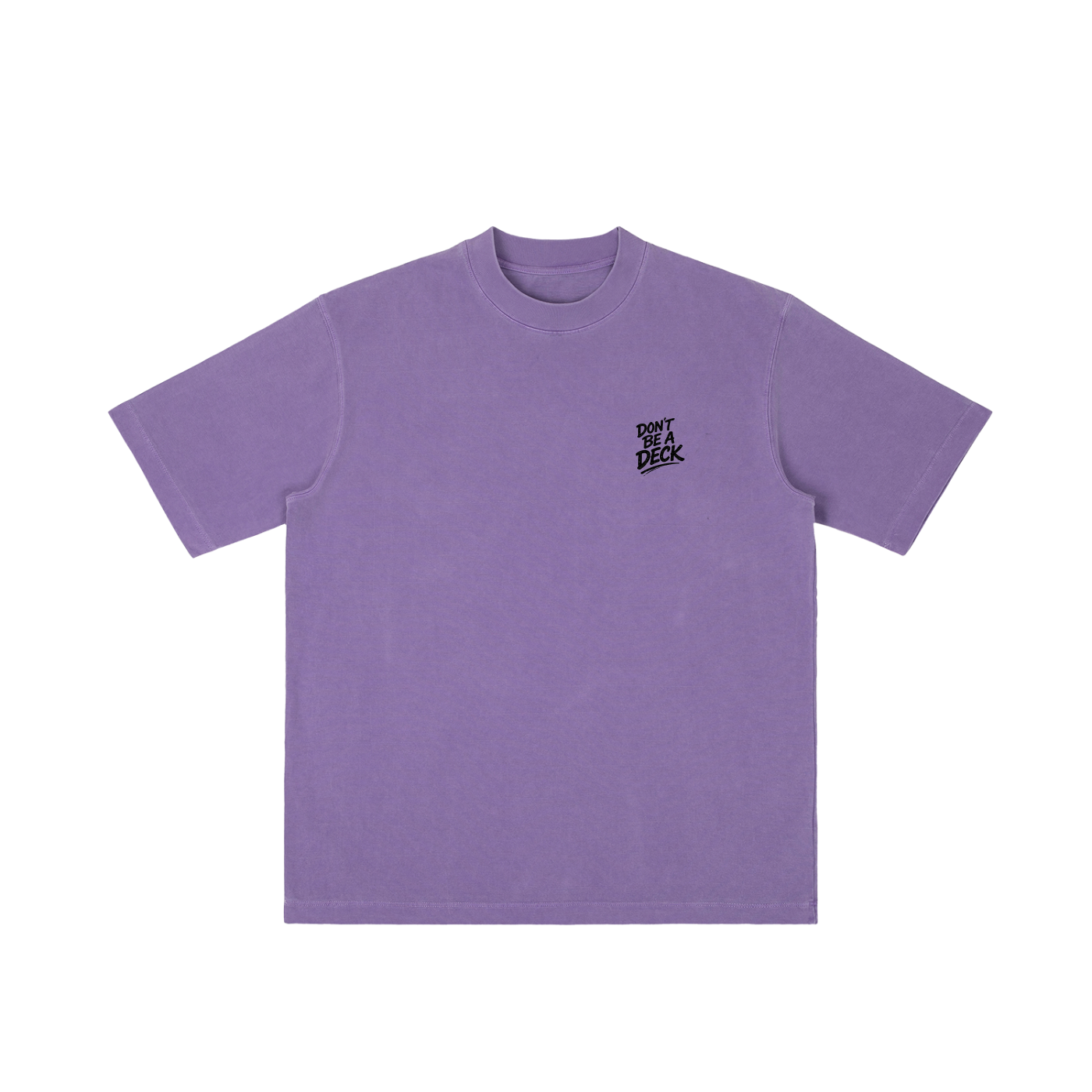 Dont be a DECK T-shirt
