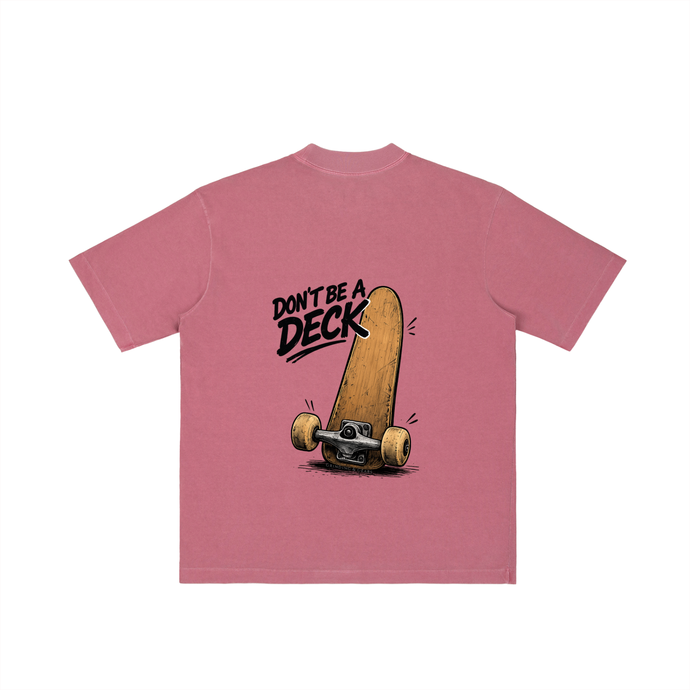 Dont be a DECK T-shirt