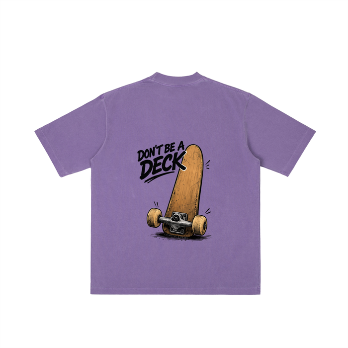 Dont be a DECK T-shirt